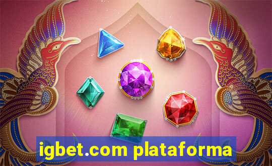 igbet.com plataforma